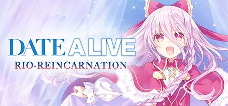 约会大作战：凛绪轮回HD/Date A Live: Rio Reincarnation HD-飞雪acg论坛