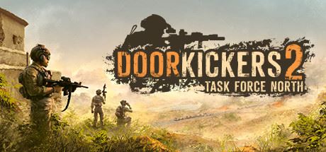 破门而入2/Door Kickers 2: Task Force Northxht-飞雪acg论坛