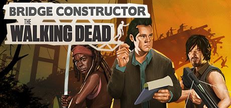 桥梁建筑师：行尸走肉/Bridge Constructor: The Walking Dead-飞雪acg论坛