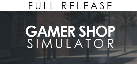 游戏商店模拟器/Gamer Shop Simulator（v21.11.22.1354）-飞雪acg论坛