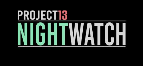 计划13:守夜人/Project13: Nightwatch（英文暂无汉化）-飞雪acg论坛