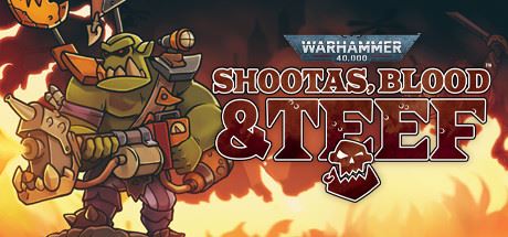 战锤40K 枪声 鲜血和铁拳 /Warhammer 40,000: Shootas, Blood & Teef （v1.0.22）-飞雪acg论坛