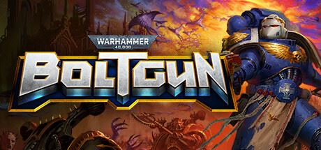 战锤40k：爆矢枪/Warhammer 40,000 Boltgun（更新 v1.22.68871.33—更新腐蚀熔炉DLC）-飞雪acg论坛