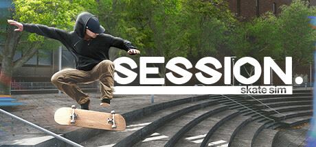 课程：滑板模拟游戏/Session: Skate Sim（v1.0.5.33—更新巴黎DLC）-飞雪acg论坛