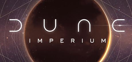 沙丘 帝国/Dune：Imperium （ v2.0.0.872—更新帝国：Ix崛起DLC）-飞雪acg论坛