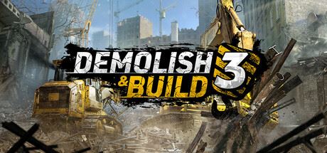 拆除与建造3/Demolish & Build 3-飞雪acg论坛