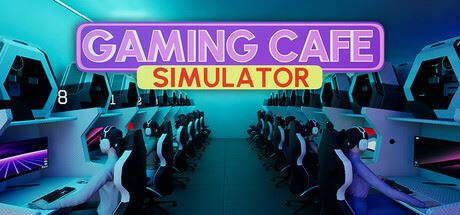 游戏咖啡馆模拟器|官方中文|Gaming Cafe Simulator-飞雪acg论坛